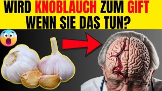 ESSEN SIE KNOBLAUCH ABER MACHEN SIE NIE DIESE 11 FEHLER [upl. by Esinaj]