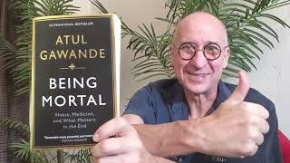 Book Review Being Mortal by Atul Gawande [upl. by Onailimixam]