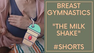 shorts Breast Gymnastics  quotThe Milk Shakequot [upl. by Secrest286]