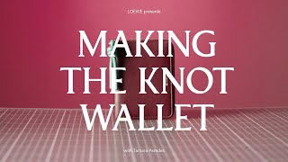 Making the LOEWE Knot Wallet  Part 2 [upl. by Silda582]