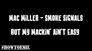 Mac Miller  Smoke Signals Lyrics [upl. by Aivilo]