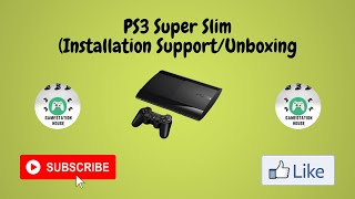 PS3 Super Slim Installation SupportUnboxing [upl. by Heshum]