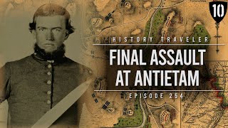 Final Assault at Antietam  History Traveler Episode 254 [upl. by Haakon]