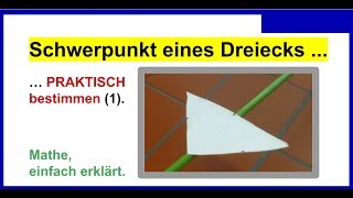 Schwerpunkt eines Dreiecks PRAKTISCH bestimmen 1 [upl. by Ahsienad642]