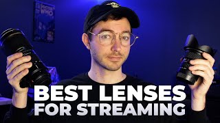 Best Lenses For Streaming 2021 [upl. by Daenis]