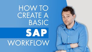 SAP Workflow Training  SAP Business Workflow Tutorial 2020  How to create a basic SAP Workflow [upl. by Paehpos854]