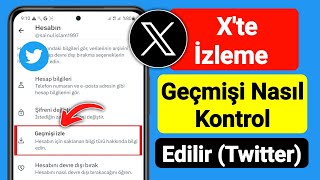 Xte İzleme Geçmişi Nasıl Kontrol Edilir Twitter  X Twitter İzleme Geçmişini Kontrol Edin [upl. by Saeger]