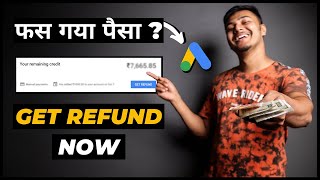 How To Get Refund From Google Ads 2024  Get Refund Now 🔥 [upl. by Sabah]