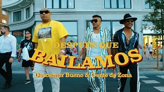 Descemer Bueno Gente De Zona  Después Que Bailamos Video Oficial [upl. by Faustena]