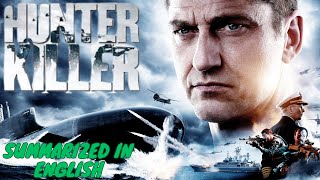 Hunter Killer 2018 Movie  Gerard Butler Gary Oldman Common Linda C  Review and Facts [upl. by Ihculo]