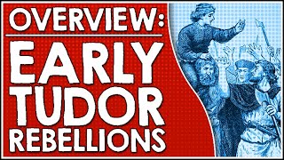 Overview Early Tudor rebellions [upl. by Valerian]