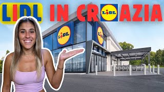 SCOPRIAMO IL LIDL IN CROAZIA  VIAGGIO IN CROAZIA  PARTE 2 [upl. by Stevens]