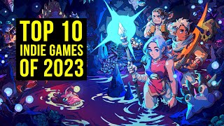 Top 10 BEST Indie Games of 2023 to STILL Play in 2024 [upl. by Tabber]