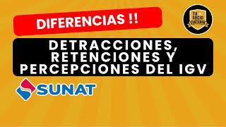 DIFERENCIAS DETRACCIONES RETENCIONES y PERCEPCIONES del IGV  SUNAT [upl. by Nyrol444]