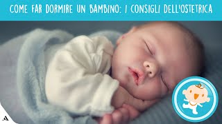 Far addormentare il bambino i consigli dellostetrica [upl. by Htebezile]