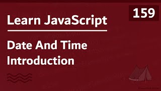 Learn JavaScript In Arabic 2021  159  Date And Time Introduction [upl. by Onailimixam]