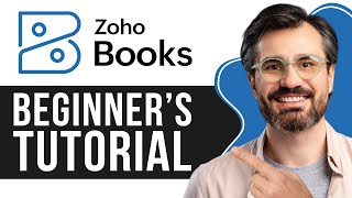 Zoho Books Tutorial for Beginners  Updated Accounting Guide StepByStep [upl. by Aihcsrop581]