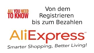 001 Von der Registrierung bis zum Bezahlen AliExpress Tips und Tricks GermanDeutsch [upl. by Nwahsat614]