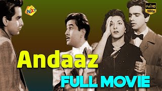 Andaz  अंदाज़ Hindi Full Movie  Dilip Kumar  Raj Kapoor  Bollywood Movies  Tvnxt Hindi [upl. by Gerc]