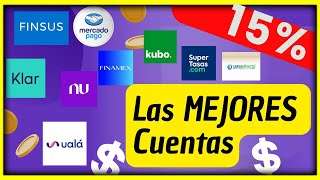 5 MEJORES CUENTAS DE AHORRO que PAGAN el 15 RENDIMIENTO PAGOS DIARIOS tu DINEROO CRECE [upl. by Leverick79]