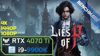 Lies of P  Benchmark 1080p 1440p 4K  RTX 4070 Ti  i99900K [upl. by Toinette798]