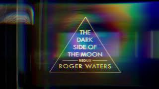 The Dark Side Of The Moon Redux  Roger Waters [upl. by Redmond]