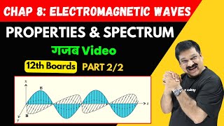 Properties amp Spectrum of Electromagnetic waves💥Part 22 Chapter 8 Electromagnetic waves 💥 12 Physics [upl. by Kahle850]