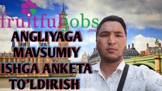 Angliyaga Mavsumiy ishga Anketa toldirish yoki Angliyaga Ishga kelish Yolari [upl. by Hanoj695]