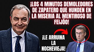 💥Los 4 MINUTOS DEMOLEDORES de Zapatero que DESMONTAN al MENTIROSO de Feijoo [upl. by Idel982]