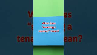 What does “severing a tenancy” mean propertyrights jointtenants [upl. by Arianie]