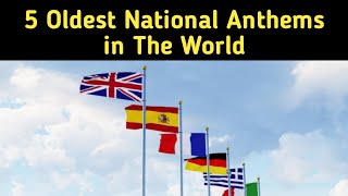 5 Oldest National Anthems in The World [upl. by Slemmer232]