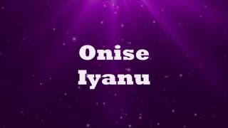 Onise Iyanu Awesome Wonder  Nathaniel Bassey Lyrics [upl. by Lesoj284]