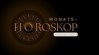 Monatshoroskope August 2024 monatshoroskop monatsorakel sternzeichen astrotips astrologie [upl. by Melodee]