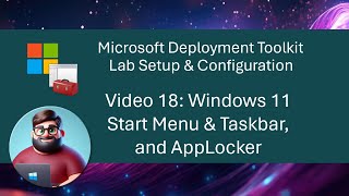 MDT Lab Setup Video 18  Windows 11 Start Menu amp Taskbar and AppLocker [upl. by Unni]