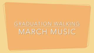 Graduation Walking March Music [upl. by Atnod670]