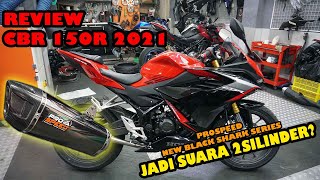 Review CBR 150R 2021 langsung Modif Ganti Knalpot Prospeed TSADESSSS  Xtreme Motor Sport Jakarta [upl. by Annie]