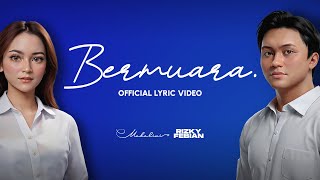 Rizky Febian Feat Mahalini  Bermuara Official Lyric Video [upl. by Files]