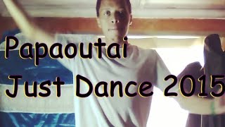 Papaoutai  Just Dance 2015 [upl. by Rebah203]