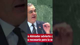 Presidente Abinader advierte que la estabilidad en Haití es necesaria para la seguridad regional [upl. by Ggerg742]