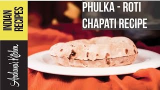 Phulka Recipe RotiChapati Indian Bread Recipes by Archanas Kitchen [upl. by Jarita]