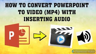 HOW TO CONVERT POWERPOINT TO VIDEO MP4 WITH INSERTING AUDIO [upl. by Tirrag635]