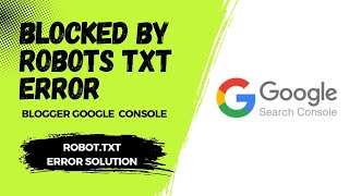 How To Fix Blocked By Robots txt Error In Blogger Google Search Console Robottxt [upl. by Nanci]