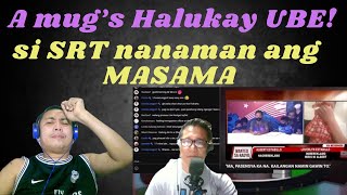 A MUGs HALUKAY UBE MUGMALASAKITChannelok1620 SI SRT nanaman ang MASAMA [upl. by Ariajay]