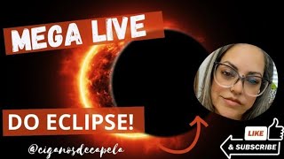 🌑🌘 MEGA LIVE DO ECLIPSE  CIGANOS DE CAPELA [upl. by Nnaes67]