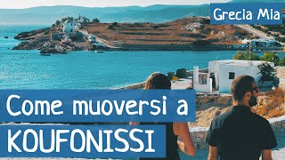 Come muoversi a KOUFONISSI GRECIA 2019 [upl. by Eimerej]