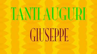 Tanti Auguri Giuseppe  Buon compleanno  Happy Birthday [upl. by Wane216]