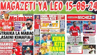 Magazeti ya Leo 15082024  VITALO YAIPANIA YANGA WAAPA KUWATOA YANGA SC 2024 [upl. by Ihab]