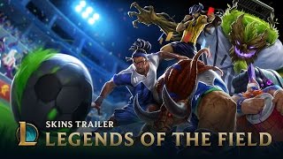 Legends of the Field  Skins Trailer  League of Legends [upl. by Eeb]