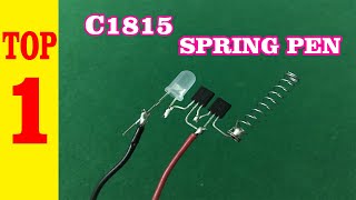 Top 1 Electronic Project with C1815 Transistor Led Pen Springs Power tester [upl. by Hazel]