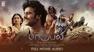 Baahubali  The Beginning Full Movie Audio Story Tamil  PrabhasRana  MMKeeravaaniSS Rajamouli [upl. by Tomkiel688]